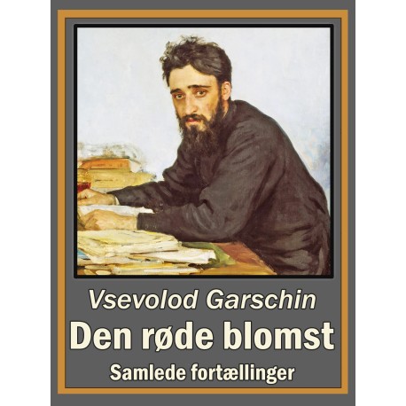 Den røde blomst: Samlede fortællinger