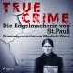 True Crime: Die Engelmacherin von St. Pauli - Kriminalgeschichte um Elisabeth Wiese
