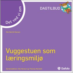 Det ved vi om - Vuggestuen som læringsmiljø