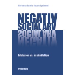 Negativ social arv: Inklusion vs. assimilation