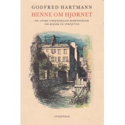 Henne om hjørnet: og andre uhøjtidelige beretninger om rejser og strejftog