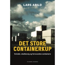 Det store containerkup: Svindel, skattesvig og forsvundne containere