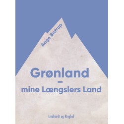 Grønland – mine Længslers Land