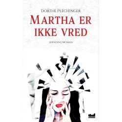 Martha er ikke vred