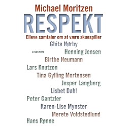 Respekt: Elleve samtaler om det at være skuespiller