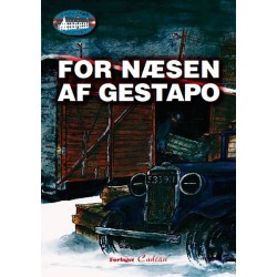 For næsen af Gestapo