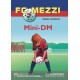 FC Mezzi 7: Mini-DM