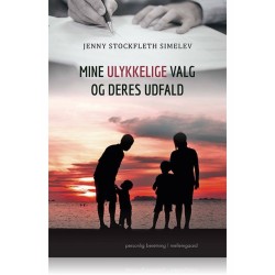 MINE ULYKKELIGE VALG OG DERES UDFALD