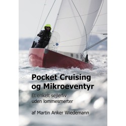 Pocket Cruising og Mikroeventyr: Et enkelt sejlerliv uden lommesmerter