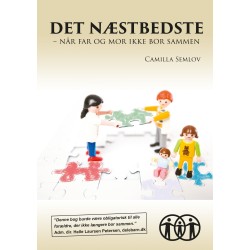 Det næstbedste: – når far og mor ikke bor sammen