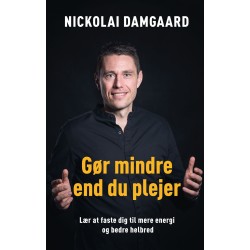 Gør mindre end du plejer: Lær at faste dig til mere energi og bedre helbred