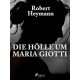 Die Hölle um Maria Giotti