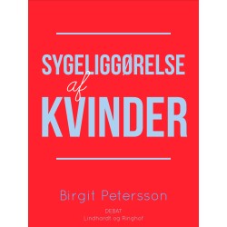 Sygeliggørelse af kvinder