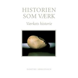 Historien som værk: Værkets historie