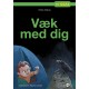 Væk med dig
