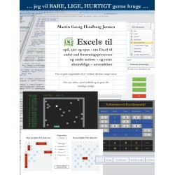 Excel til spil, sjov og spas: Excel til andet end forretningsprocesser og andre seriøse - og mere almindelige - anvendelser