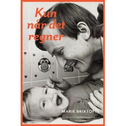 Kun når det regner: En selvbiografisk fortælling