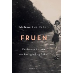 Fruen: En datters historie om kærlighed og frihed