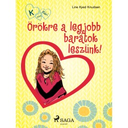 K, mint Klári 1. – Örökre a legjobb barátok leszünk!