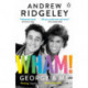 Wham! George & Me: Celebrate 40 Years of Wham! with the Sunday Times Bestseller