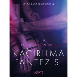 Kaçırılma Fantezisi - Erotik Öykü