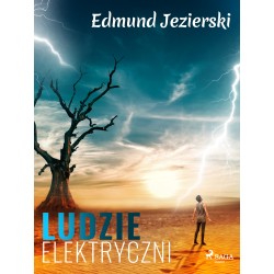 Ludzie elektryczni. Powieść fantastyczna