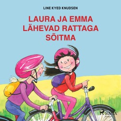 Laura ja Emma lähevad rattaga sõitma
