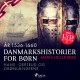Danmarkshistorier for børn (23) (år 1536-1660) - Hans, Gertrud og grønlænderne