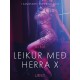 Leikur með herra X - Erótísk smásaga