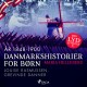 Danmarkshistorier for børn (32) (år 1848-1900) - Louise Rasmussen, Grevinde Danner