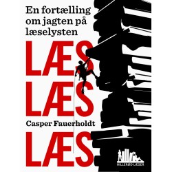 Læs, læs, læs  - En fortælling om jagten på læselysten