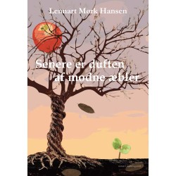 SENERE ER DUFTEN AF MODNE ÆBLER