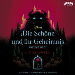 Disney Twisted Tales: Die Schöne und ihr Geheimnis: Was wäre, wenn Belles Mutter das Biest verflucht hätte?