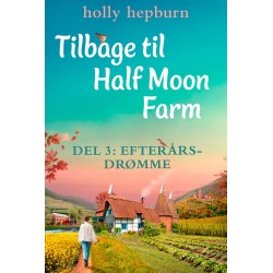 Tilbage til Half Moon Farm 3: Efterårsdrømme