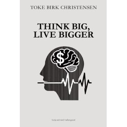 THINK BIG, LIVE BIGGER
