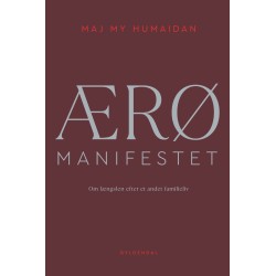 ÆRØ MANIFESTET: Om længslen efter et andet familieliv