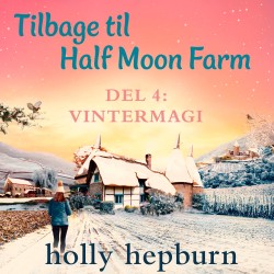 Tilbage til Half Moon Farm 4: Vintermagi