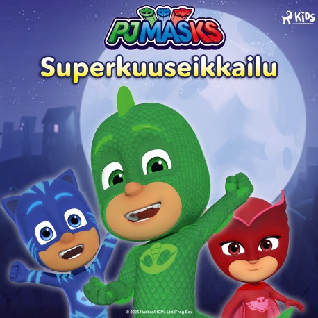 Pyjamasankarit – Superkuuseikkailu