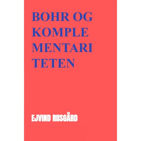 Niels Bohr og komplementariteten