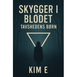 Skygger I Blodet: Tavshedens Børn