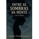 Entre as Sombras da Mente: Ansiedade