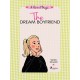 The Dream Boyfriend: A fun story about friendship, crushes, and discovering the magic inside you