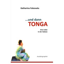 ...und dann TONGA: Eine Liebe in der Südsee