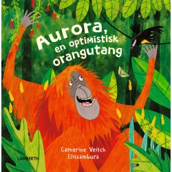 Aurora, en optimistisk orangutang