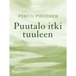 Puutalo itki tuuleen