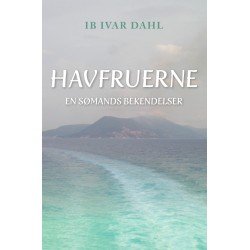 HAVFRUERNE: En sømands bekendelser