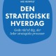 Den strategiske hverdag: Gode råd til dig, der leder strategiske processer
