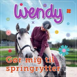 Wendy – Gør mig til springrytter