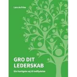 Gro dit Lederskab: Din hurtigste vej til indflydelse