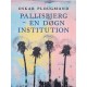 Pallisbjerg – en døgninstitution